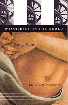 portada Waist-High in the World: A Life Among the Nondisabled (en Inglés)