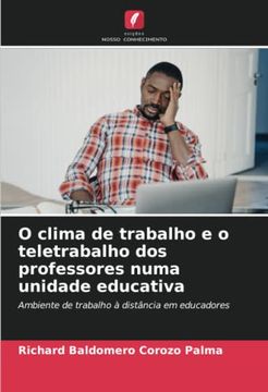 portada O Clima de Trabalho e o Teletrabalho dos Professores Numa Unidade Educativa