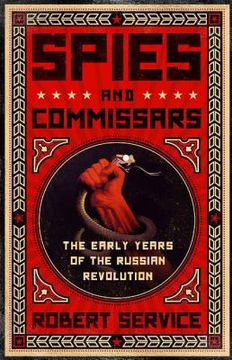portada spies and commissars: the early years of the russian revolution (en Inglés)