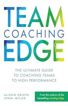 portada Team Coaching Edge: The Ultimate Guide to Coaching Teams to High Performance (en Inglés)