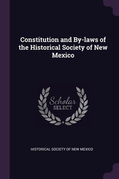 portada Constitution and By-laws of the Historical Society of New Mexico (en Inglés)