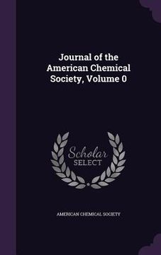 portada Journal of the American Chemical Society, Volume 0 (en Inglés)