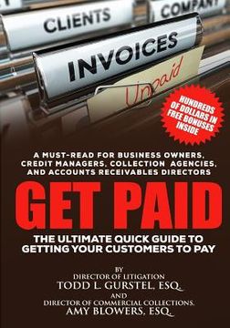 portada Get Paid: The Ultimate Quick Guide to Getting Your Customers to Pay (en Inglés)