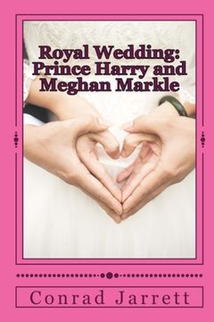 portada Royal Wedding: Prince Harry and Meghan Markle (en Inglés)