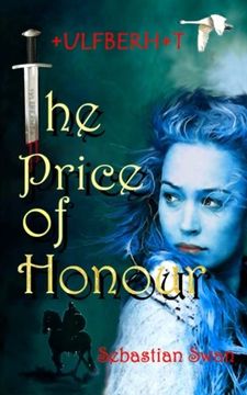 portada The Price of Honour: Ulfberht (Volume 1)