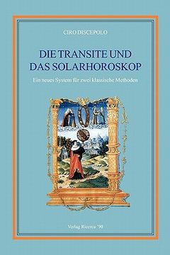 portada Die Transite und das Solarhoroskop: Ein neues System für zwei klassische Methoden (in German)