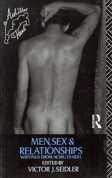 portada men, sex and relationships: writings from achilles heel (en Inglés)