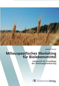 portada Milieuspezifisches Marketing für Biolebensmittel: Lebensstil als Grundlage  der Marktsegmentierung