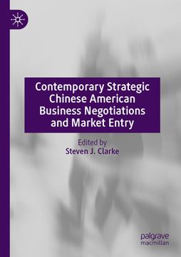 portada Contemporary Strategic Chinese American Business Negotiations and Market Entry (in English)