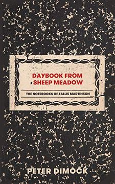 portada Daybook From Sheep Meadow: The Nots of Tallis Martinson (en Inglés)