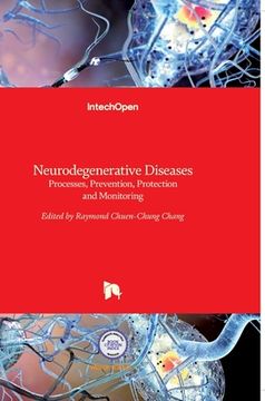 portada Neurodegenerative Diseases: Processes, Prevention, Protection and Monitoring (en Inglés)