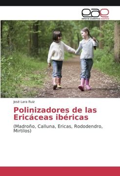 portada Polinizadores de las Ericáceas ibéricas: (Madroño, Calluna, Ericas, Rododendro, Mirtilos)