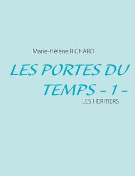 portada Les Pertes du Temps - 1 -: Les Heritiers (in French)