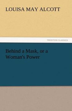 portada behind a mask, or a woman's power (in English)