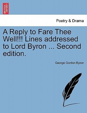 portada a reply to fare thee well!!! lines addressed to lord byron ... second edition.