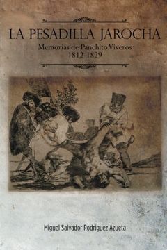 portada La Pesadilla Jarocha: Memorias de Panchito Viveros 1812-1829 (in Spanish)