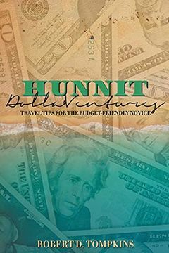 portada Hunnit Dolla'Ventures: Travel Tips for the Budget Friendly Novice (in English)