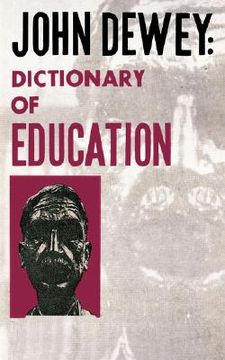 portada John Dewey - Dictionary of Education (in English)