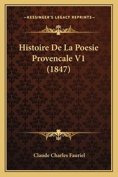 portada Histoire De La Poesie Provencale V1 (1847) (in French)