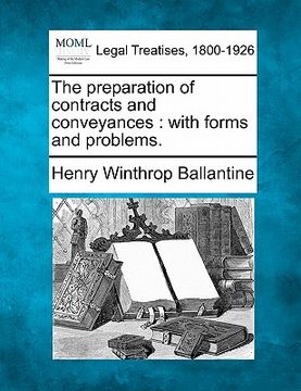 portada the preparation of contracts and conveyances: with forms and problems. (en Inglés)