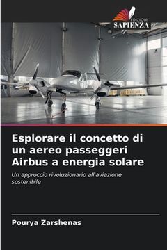 portada Esplorare il concetto di un aereo passeggeri Airbus a energia solare (en Italiano)