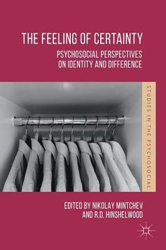 portada The Feeling of Certainty: Psychosocial Perspectives on Identity and Difference (en Inglés)