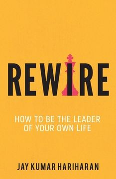 portada Rewire - How To Be The Leader Of Your Own Life