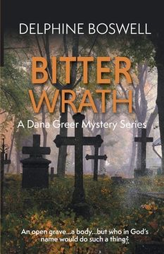 portada Bitter Wrath: A Dana Greer Mystery Series Book 3 (in English)