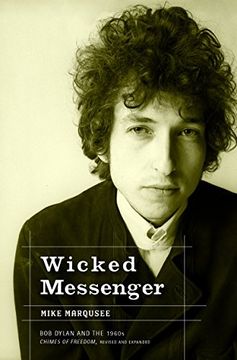 portada Wicked Messenger: Bob Dylan and the 1960S (en Inglés)