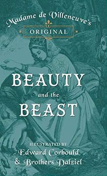 portada Madame de Villeneuve's Original Beauty and the Beast - Illustrated by Edward Corbould and Brothers Dalziel (en Inglés)