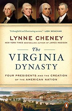 portada The Virginia Dynasty: Four Presidents and the Creation of the American Nation (en Inglés)