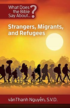 portada What Does the Bible say About Strangers, Migrants and Refugees? (en Inglés)