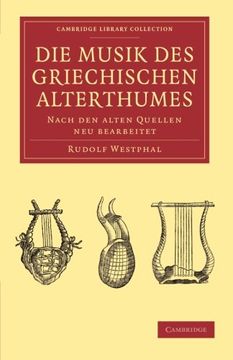portada Die Musik des Griechischen Alterthumes Paperback (Cambridge Library Collection - Classics) (en Alemán)