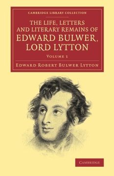 portada The Life, Letters and Literary Remains of Edward Bulwer, Lord Lytton 2 Volume Set: The Life, Letters and Literary Remains of Edward Bulwer, Lord. Library Collection - Literary Studies) (in English)