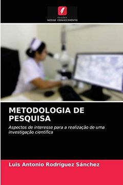 portada Metodologia de Pesquisa: Aspectos de Interesse Para a Realização de uma Investigação Científica (en Portugués)