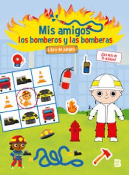 portada Mis Amigos los Bomberos y las Bomberas-Libro de Juegos (in Spanish)