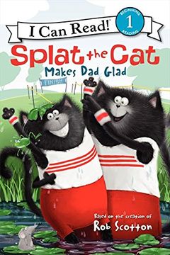 portada Splat the Cat Makes Dad Glad (I Can Read Level 1) (in English)