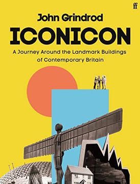 portada Iconicon: A Journey Around the Landmark Buildings of Contemporary Britain (en Inglés)