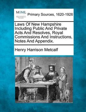 portada laws of new hampshire including public and private acts and resolves, royal commissions and instructions, notes and appendix. (en Inglés)