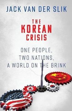 portada The Korean Crisis: One People, Two Nations, A World On The Brink