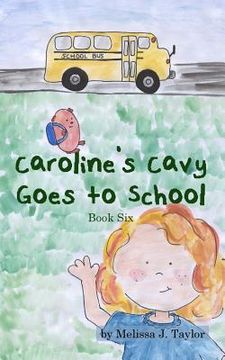 portada Caroline's Cavy Goes to School