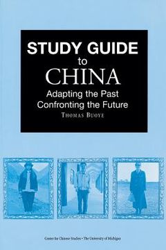 portada study guide to china: adapting the past, confronting the future (en Inglés)