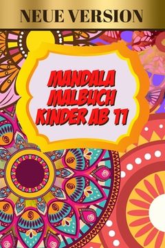 portada Mandala Malbuch Kinder Ab 11: Mandala Malbuch für Kinder, Mandala Malbuch für Kinder Mädchen (en Alemán)