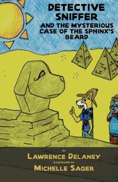 portada Detective Sniffer and the Mysterious Case of the Sphinx's Beard (in English)
