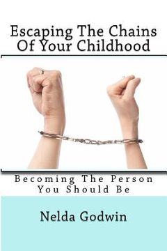 portada escaping the chains of your childhood (in English)