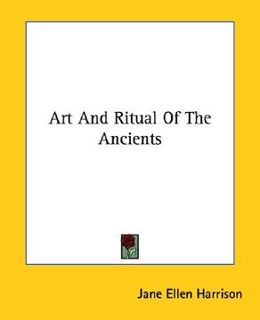 portada art and ritual of the ancients (en Inglés)