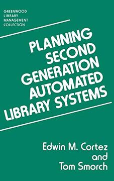 portada Planning Second Generation Automated Library Systems (Libraries Unlimited Library Management Collection) (en Inglés)