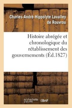 portada Histoire Abrégée Et Chronologique Du Rétablissement Des Gouvernements (en Francés)