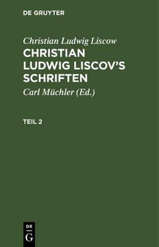 portada Christian Ludwig Liscow: Christian Ludwig Liscov¿ S Schriften. Teil 2 (en Alemán)