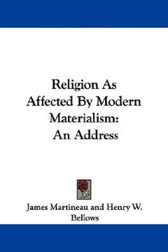 portada religion as affected by modern materialism: an address